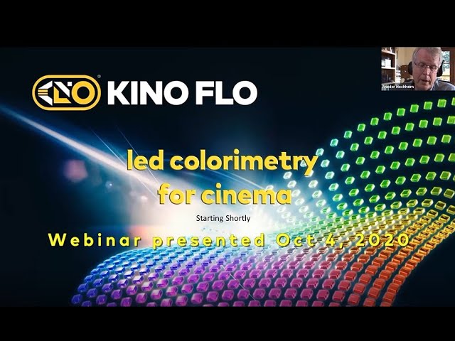 Webinar ~ Kino Flo LED Colorimetry for Cinema