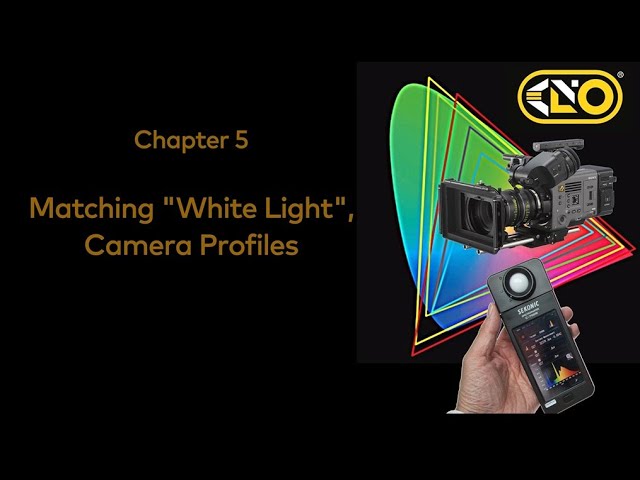 Kino Flo LED Colorimetry for Cinema ~ Chapter 5 ~ Matching “White Light”, Camera Profiles LUTs